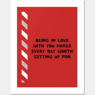 Being IN LOVE WITH YOU makes every day worth getting up for (wordsBLK) Posters and Art